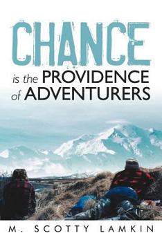 Paperback Chance Is the Providence of Adventurers Book