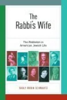 Hardcover The Rabbi's Wife: The Rebbetzin in American Jewish Life Book