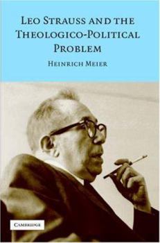 Leo Strauss and the Theologico-Political Problem - Book  of the Modern European Philosophy
