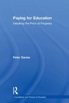 Hardcover Paying for Education: Debating the Price of Progress Book