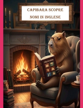 Paperback Capibara Scopre Nomi in Inglese [Italian] Book