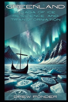 Paperback Greenland: A Saga of Ice, Resilience, and Transformation Book