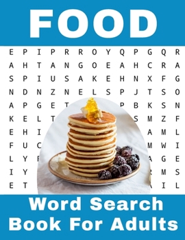 Paperback Food Word Search Book For Adults: 116 Large Print Foodies Puzzles With Solutions Book