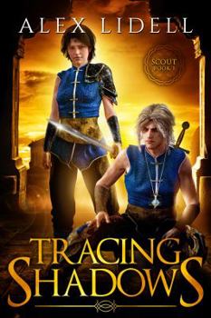 Tracing Shadows: Scout Book 1 of 2 - Book #1 of the Royal Scout