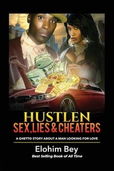 Paperback Hustlen, Sex, Lies & Cheaters: A Ghetto Story About a Man Looking for Love Book