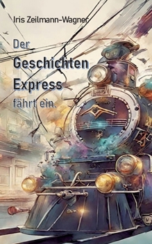 Paperback Der Geschichtenexpress fährt ein. [German] Book
