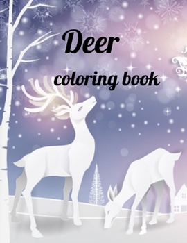 Paperback Deer coloring book: Deer coloring book for kids and adults, Animal Coloring for boy, girls, kids, deer Lover Gifts for Children, New Resea Book