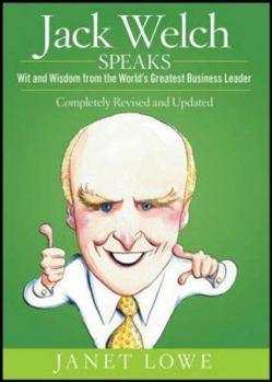 Hardcover Jack Welch Speaks: Wit and Wisdom from the World's Greatest Business Leader Book