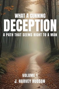 Paperback What a Cunning Deception: Volume 1: Volume 1 Book
