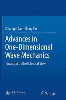 Paperback Advances in One-Dimensional Wave Mechanics: Towards a Unified Classical View Book