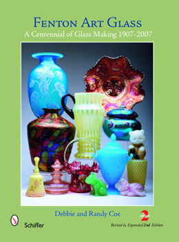 Hardcover Fenton Art Glass: A Centennial of Glass Making 1907-2007 and Beyond Book