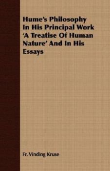 Paperback Hume's Philosophy in His Principal Work 'a Treatise of Human Nature' and in His Essays Book