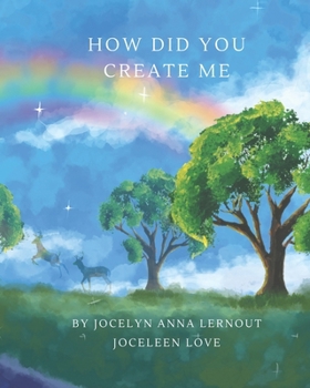 Paperback How Did You Create Me Book