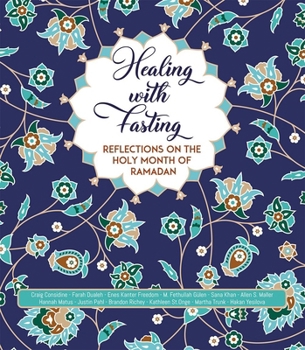 Paperback Healing with Fasting: Reflections on the Holy Month of Ramadan Book