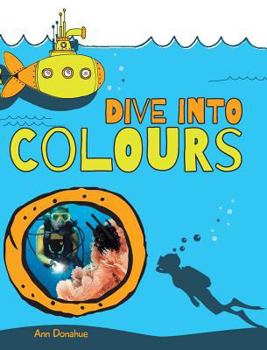 Hardcover Dive Into Colours Book