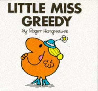 Little Miss Greedy - Book #13 of the Little Miss Books