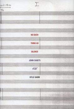 Hardcover No Such Thing as Silence: John Cage's 4'33" Book