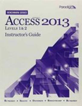 Paperback Mircosoft (R) Access 2013: Instructor's Guide (print and CD) Benchmark Series [Unknown] Book