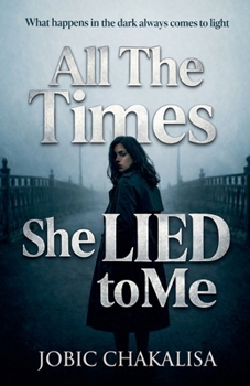 Paperback All The Times She Lied to Me Book