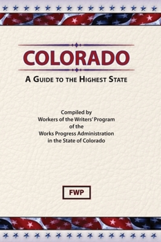 Colorado: A Guide to the Highest State CD-ROM EDITION - Book  of the American Guide Series