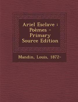 Paperback Ariel Esclave: Poemes - Primary Source Edition [French] Book