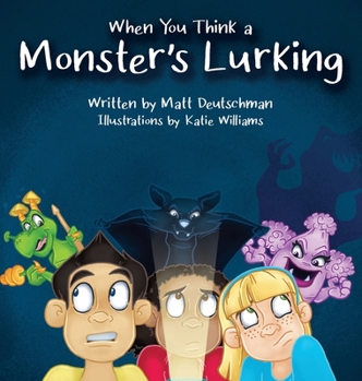 Hardcover When You Think a Monster's Lurking Book