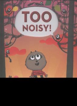 Hardcover Too Noisy! Book