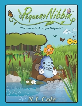 Paperback El Pequeño Nibbin: Cruzando Arroyo Rápido [Spanish] Book