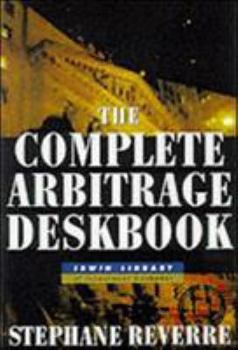 Hardcover The Complete Arbitrage Deskbook Book