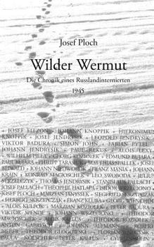 Paperback Wilder Wermut: Die Chronik eines Russlandinternierten 1945 [German] Book