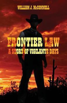 Paperback Frontier Law: A Story of Vigilante Days Book