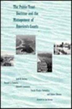 Hardcover The Public Trust Doctrine and the Management of America's Coasts Book