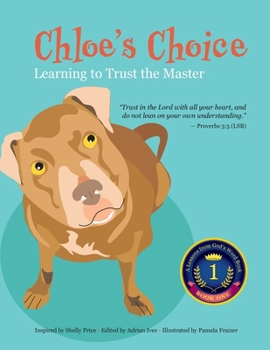Paperback Chloe's Choice: Learning to Trust the Master Book