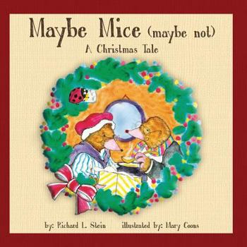 Paperback Maybe Mice (maybe not): A Christmas Tale Book