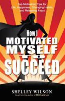 Paperback How I Motivated Myself to Succeed Book