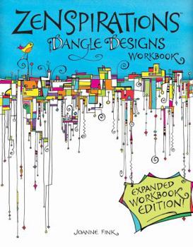 Paperback Zenspirations Dangle Designs, Expanded Workbook Edition Book