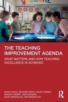 Paperback The Teaching Improvement Agenda: What Matters and How Teaching Excellence Is Achieved Book