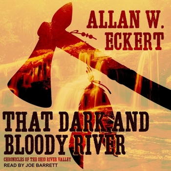 Audio CD That Dark and Bloody River Lib/E: Chronicles of the Ohio River Valley Book