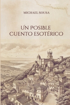 Paperback Un Posible Cuento Esotérico [Spanish] [Large Print] Book
