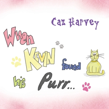 Paperback When Kevin Found His Purr Book
