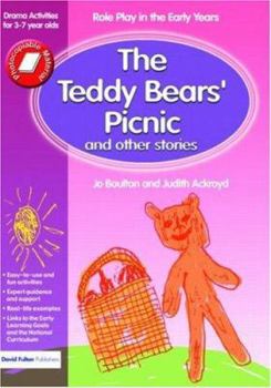 Paperback The Teddy Bears' Picnic and Other Stories: Role Play in the Early Years Drama Activities for 3-7 year-olds Book