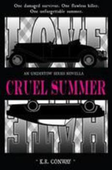 Cruel Summer - Book #0 of the Undertow