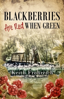 Paperback Blackberries Are Red When Green Book