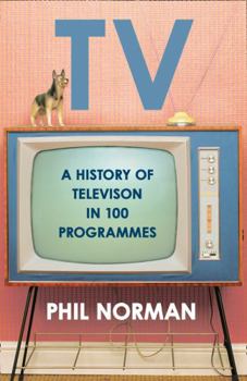 Paperback Television: A History in 100 Programmes Book