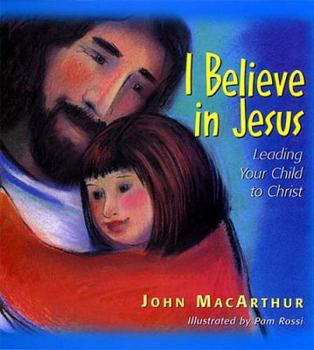 Hardcover I Believe in Jesus: Leading Your Child to Christ Book