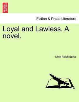 Paperback Loyal and Lawless. a Novel. Book