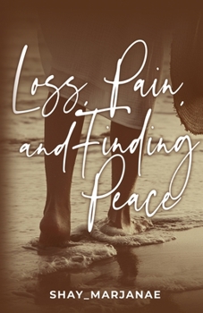 Paperback Loss, Pain, and Finding Peace Book