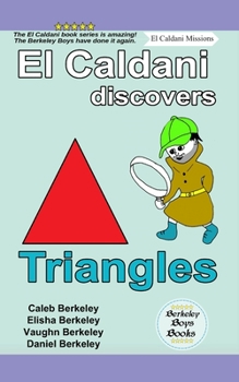 Paperback El Caldani Discovers Triangles (Berkeley Boys Books - El Caldani Missions) Book