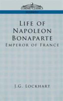 Paperback Life of Napoleon Bonaparte: Emperor of France Book