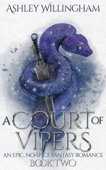 A Court of Vipers: An Epic, No-Spice Fantasy Romance (A War of Crowns)
